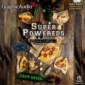 Cover: Super Powereds: Year 3 (1 of 3) [Dramatized Adaptation] - Graphic Audio