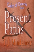 Cover: Present Paths (Tales of Emoria, #2) - Mindancer Press