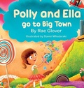 Cover: Polly and Ella go to Big Town - G4 Global LLC