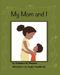 Cover: My Mom and I - Candace D. Thomas