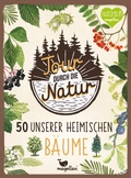 Cover: Tour durch die Natur - 50 unserer heimischen B&auml;ume - Magellan