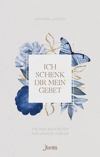 Abbildung von: Ich schenk dir mein Gebet - Fontis