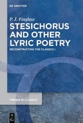 Cover: Patrick Finglass: Reconstructing the Classics / Stesichorus and other Lyric Poetry - De Gruyter