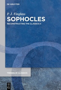 Enlarge image Cover: Patrick Finglass: Reconstructing the Classics / Sophocles - De Gruyter