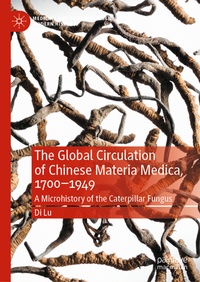 Abbildung von: The Global Circulation of Chinese Materia Medica, 1700-1949 - Palgrave Macmillan