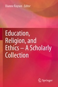Cover: Education, Religion, and Ethics - A Scholarly Collection - Springer