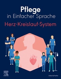 Abbildung von: Pflege in Einfacher Sprache: Herz-Kreislauf-System - Urban & Fischer