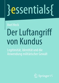 Abbildung von: Der Luftangriff von Kundus - Springer VS