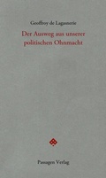 Cover: Der Ausweg aus unserer politischen Ohnmacht - Passagen
