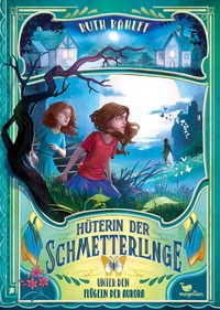 Abbildung von: Hüterin der Schmetterlinge - Unter den Flügeln der Aurora - Magellan