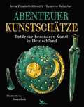 Cover: Abenteuer Kunstsch&auml;tze - Entdecke besondere Kunst in Deutschland - Magellan