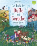 Cover: Das Buch der D&uuml;fte und Ger&uuml;che - Erlebe die Welt mit deiner Nase - Magellan