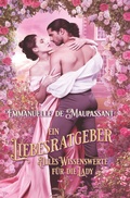 Cover: Ein Liebesratgeber - Alles Wissenswerte f&uuml;r die Lady - tolino media