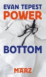 Cover: Power Bottom - M&auml;rz Verlag