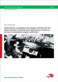 Enlarge image Cover: Optimization of adaptive test design methods for the determination of steady-state data-driven models in terms of combustion engine calibration - Universitätsverlag der TU Berlin