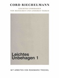 Cover: Rosemarie Trockel. Leichtes Unbehagen. Von Menschen und anderen Tieren - K&ouml;nig, Walther