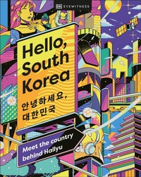 Abbildung von: Hello, South Korea - DK Eyewitness Travel