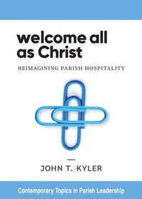 Abbildung von: Welcome All as Christ - LITURGICAL PRESS