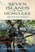 Cover: Seven Islands of the Ocmulgee - Mercer University Press
