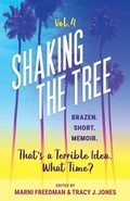 Cover: Shaking the Tree - brazen. short. memoir. (Vol. 4) - Memoir Writers Press