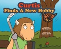 Cover: Curtis Finds A New Hobby - FriesenPress