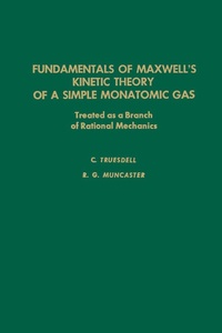Enlarge image Cover: Fundamentals of Maxwel's Kinetic Theory of a Simple Monatomic Gas - Academic Press