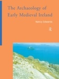 Cover: The Archaeology of Early Medieval Ireland - Routledge