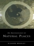 Cover: An Archaeology of Natural Places - Routledge