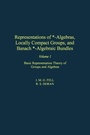 Cover: Representations of *-Algebras, Locally Compact Groups, and Banach *-Algebraic Bundles - Academic Press