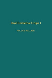Abbildung von: Real Reductive Groups I: Volume 132 - Academic Press
