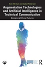 Cover: Augmentation Technologies and Artificial Intelligence in Technical Communication - Routledge