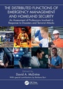 Cover: The Distributed Functions of Emergency Management and Homeland Security - CRC Press