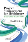 Cover: Project Management for Healthcare - CRC Press