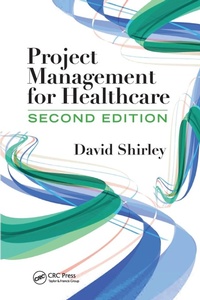 Enlarge image Cover: Project Management for Healthcare - CRC Press