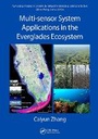 Cover: Multi-sensor System Applications in the Everglades Ecosystem - CRC Press