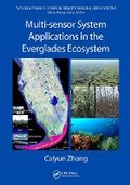 Cover: Multi-sensor System Applications in the Everglades Ecosystem - CRC Press