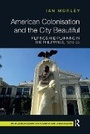 Cover: American Colonisation and the City Beautiful - Routledge
