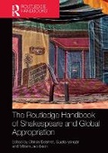 Cover: The Routledge Handbook of Shakespeare and Global Appropriation - Routledge