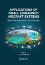 Cover: Applications of Small Unmanned Aircraft Systems - CRC Press