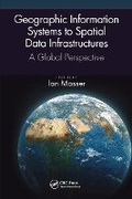 Cover: Geographic Information Systems to Spatial Data Infrastructures - CRC Press