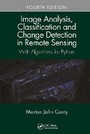 Cover: Image Analysis, Classification and Change Detection in Remote Sensing - CRC Press