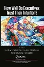 Cover: How Well Do Executives Trust Their Intuition - Auerbach
