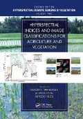 Cover: Hyperspectral Indices and Image Classifications for Agriculture and Vegetation - CRC Press