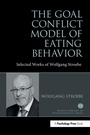 Cover: The Goal Conflict Model of Eating Behavior - Routledge