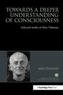 Cover: Towards a Deeper Understanding of Consciousness - Routledge