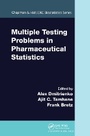 Cover: Multiple Testing Problems in Pharmaceutical Statistics - Chapman & Hall/CRC