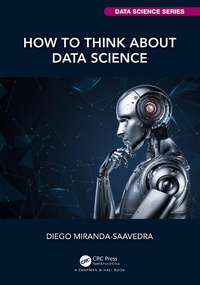 Abbildung von: How to Think about Data Science - Chapman & Hall/CRC