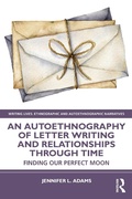 Cover: An Autoethnography of Letter Writing and Relationships Through Time - Routledge