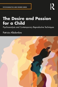 Abbildung von: The Desire and Passion for a Child - Routledge