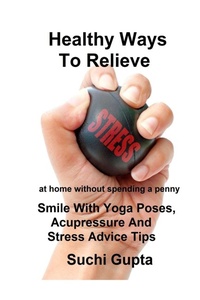 Abbildung von: Healthy Ways to Relieve Stress - Lulu.com